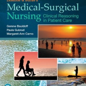 Test Bank for LeMone and Burke’s Medical-Surgical Nursing: Clinical Reasoning in Patient Care 7th Edition Bauldoff