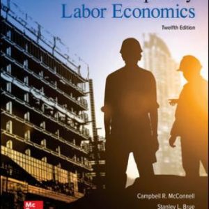 Solution Manual for Contemporary Labor Economics 12th Edition McConnell