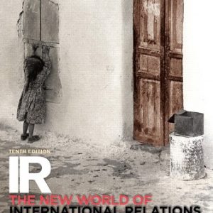 Test Bank for IR: The New World of International Relations 10th Edition Roskin