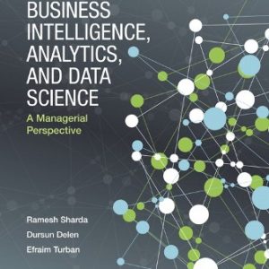 Test Bank for Business Intelligence, Analytics, and Data Science: A Managerial Perspective 4th Edition Sharda