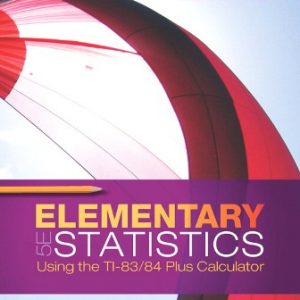 Solution Manual for Elementary Statistics Using the TI-83/84 Plus Calculator 5th Edition Triola