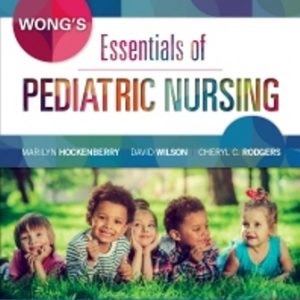 Test Bank for Wong’s Essentials of Pediatric Nursing 10th Edition Hockenberry