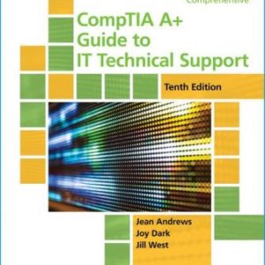Solution Manual for CompTIA A+ Guide to IT Technical Support 10th Edition Andrews