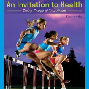 Test Bank for An Invitation to Health: Taking Charge of Your Health 19th Edition Hales