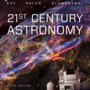 Solution Manual for 21st Century Astronomy 6th Edition Kay