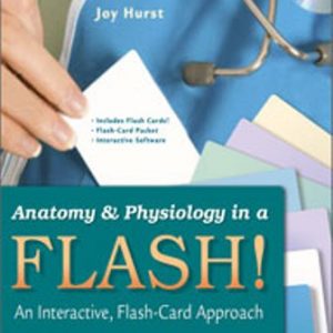 Test Bank for Anatomy and Physiology in a Flash! An Interactive, Flash-Card Approach 1st Edition Hurst