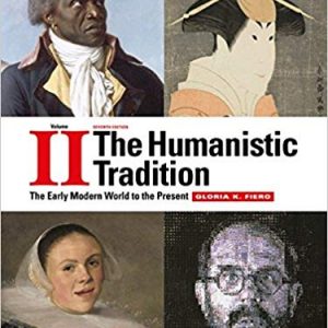 Test Bank for The Humanistic Tradition Volume 2: The Early Modern World to the Present 7th Edition Fiero