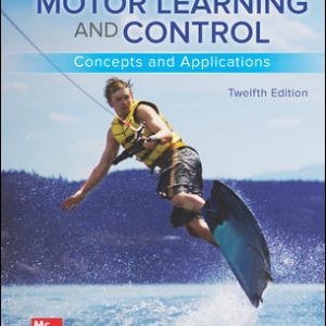 Test Bank for Motor Learning and Control: Concepts and Applications 12th Edition Magill