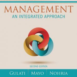 Solution Manual for Management: An Integrated Approach 2nd Edition Gulati