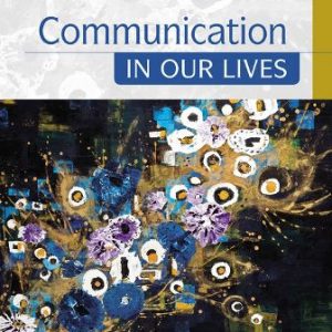 Test Bank for Communication in Our Lives 8th Edition Wood