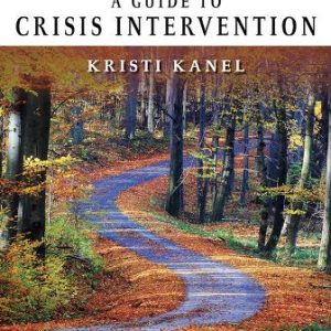 Test Bank for A Guide to Crisis Intervention 6th Edition Kanel