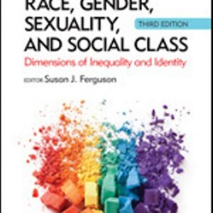 Test Bank for Race, Gender, Sexuality, and Social Class Dimensions of Inequality and Identity 3rd Edition Ferguson 