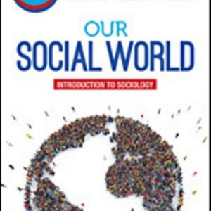 Test Bank for Our Social World Introduction to Sociology 7th Edition Ballantine