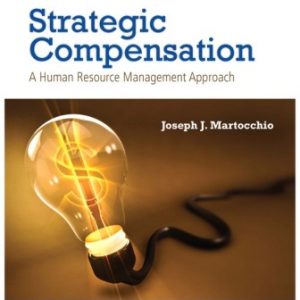 Solution Manual for Strategic Compensation 9th Edition Martocchio