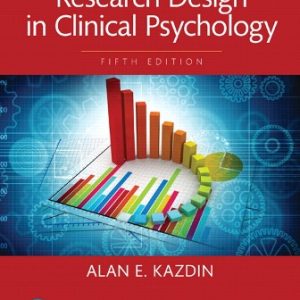 Test Bank for Research Design in Clinical Psychology 5th Edition Kazdin