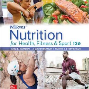 Test Bank for Williams' Nutrition for Health Fitness and Sport 12th Edition Rawson