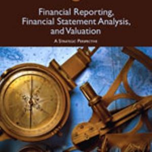 Solution Manual for Financial Reporting, Financial Statement Analysis and Valuation 8th Edition Wahlen