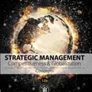 Solution Manual for Strategic Management: Concepts and Cases: Competitiveness and Globalization 12th Edition Hitt