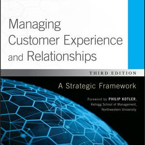 Test Bank for Managing Customer Experience and Relationships: A Strategic Framework 3rd Edition Peppers