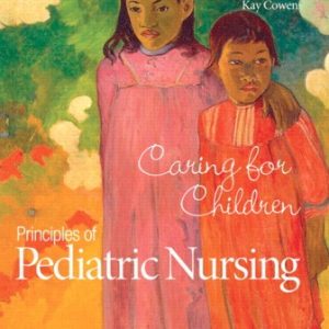 Test Bank for Principles of Pediatric Nursing: Caring for Children 6th Edition Ball