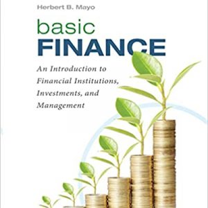 Solution Manual for Basic Finance: An Introduction to Financial Institutions, Investments, and Management 12th Edition Mayo