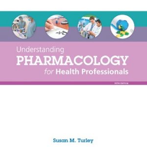 Test Bank for Understanding Pharmacology for Health Professionals 5th Edition Turley