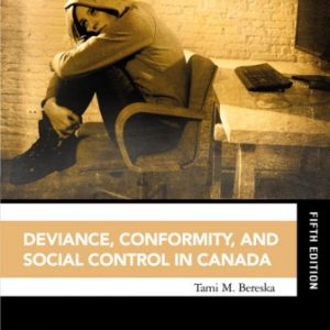 Test Bank for Deviance Conformity and Social Control in Canada 5th Edition Bereska