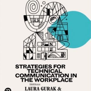 Test Bank for Strategies for Technical Communication in the Workplace 4th Edition Gurak