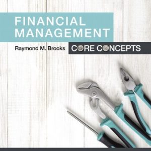 Test Bank for Financial Management: Core Concepts 4th Edition Brooks