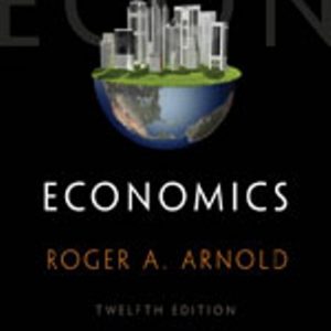 Solution Manual for Economics 12th Edition Arnold