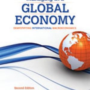 Solution Manual for Managing in a Global Economy: Demystifying International Macroeconomics 2nd Edition Marthinsen