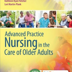 Test Bank for Advanced Practice Nursing in the Care of Older Adults 1st Edition Kennedy-Malone