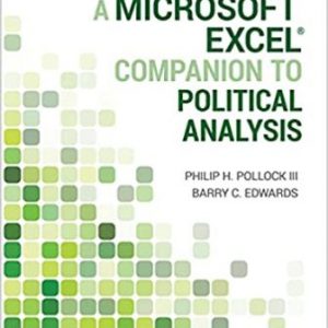 Solution Manual for A Microsoft Excel Companion to Political Analysis 1st Edition Pollock III