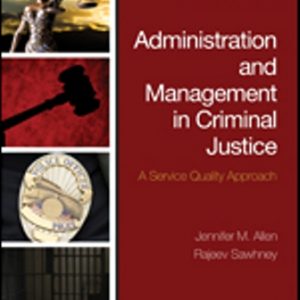 Test Bank for Administration and Management in Criminal Justice A Service Quality Approach 1st Edition Allen