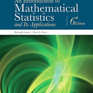 Solution Manual for An Introduction to Mathematical Statistics and Its Applications 6th Edition Larsen