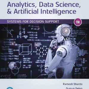 Solution Manual for Analytics, Data Science, and Artificial Intelligence 11th Ediiton Sharda