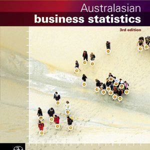 Solution Manual for Australasian Business Statistics 3rd Edition Black