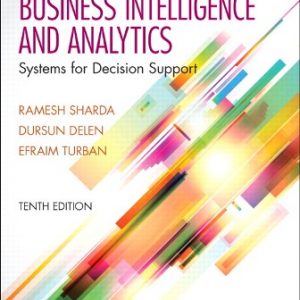 Test Bank for Business Intelligence and Analytics: Systems for Decision Support 10th Edition Sharda