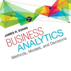 Solution Manual for Business Analytics 2nd Edition Evans