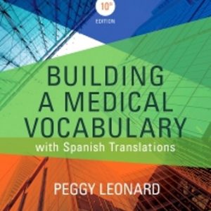 Test Bank for Building a Medical Vocabulary 10th Edition Leonard