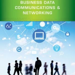 Solution Manual for Business Data Communications and Networking 12th Edition FitzGerald