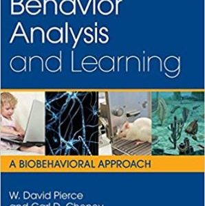 Test Bank for Behavior Analysis and Learning: A Biobehavioral Approach 6th Edition Pierce