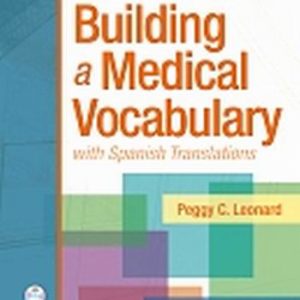 Test Bank for Building a Medical Vocabulary 7th Edition Leonard