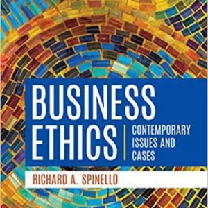 Solution Manual for Business Ethics Contemporary Issues and Cases 1st Edition Spinello