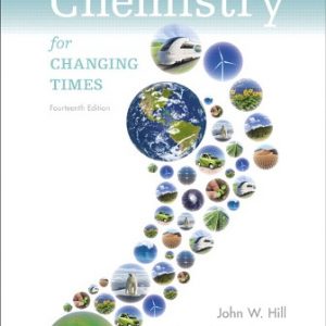 Solution Manual for Chemistry for Changing Times 14th Edition Hill