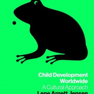 Test Bank for Child Development Worldwide: A Cultural Approach 1st Edition Jensen