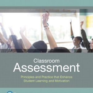 Test Bank for Classroom Assessment: Principles and Practice that Enhance Student Learning and Motivation 7th Edition McMillan