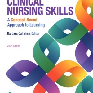 Test Bank for Clinical Nursing Skills: A Concept-Based Approach, Volume III 3rd Edition Callahan