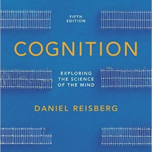 Test Bank for Cognition: Exploring the Science of the Mind 5th Edition Reisberg