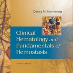 Test Bank for Clinical Hematology and Fundamentals of Hemostasis 5th Edition Harmening